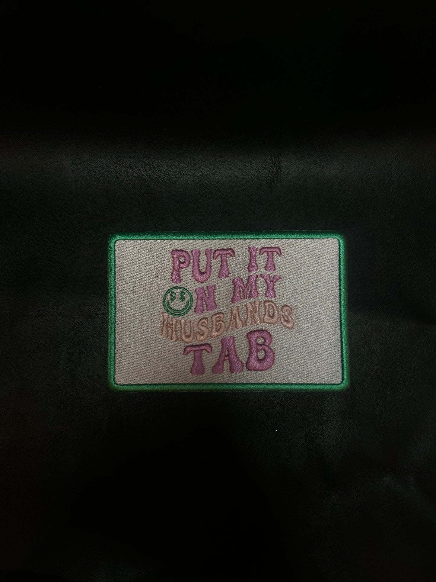 Put It on My Husbands Tab Patch