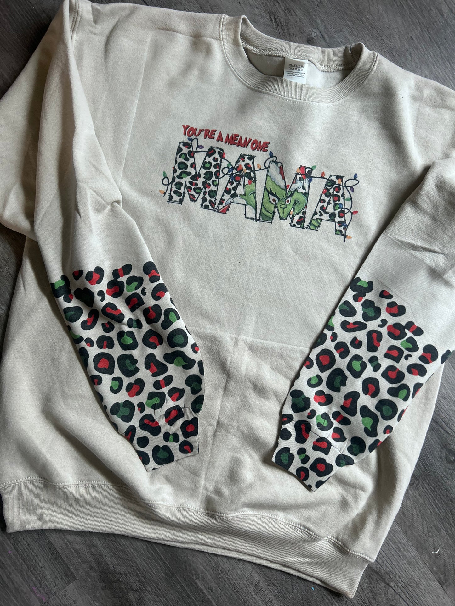 You’re A Mean One Mama Crewneck