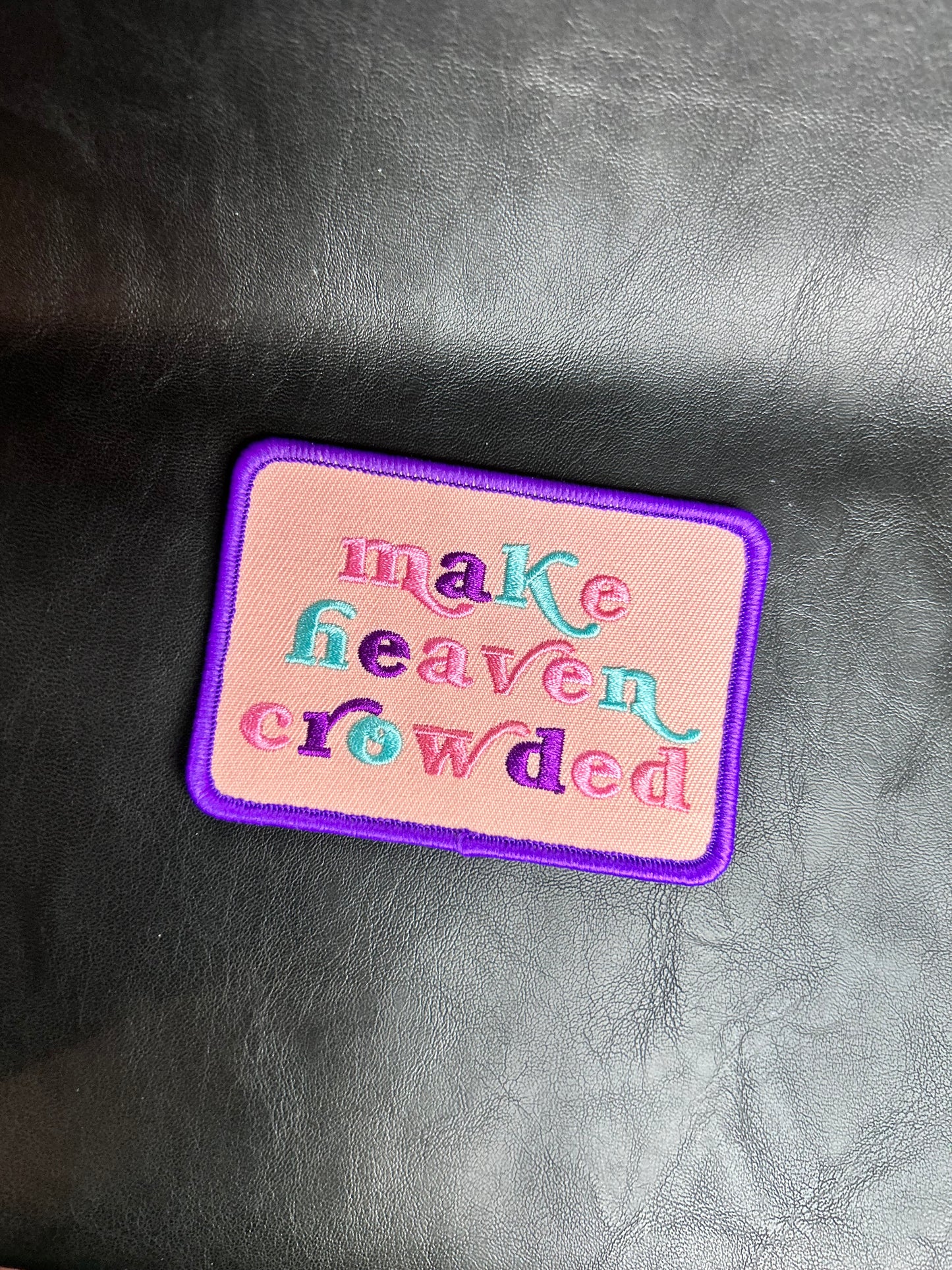 Make Heaven Crowded Patch