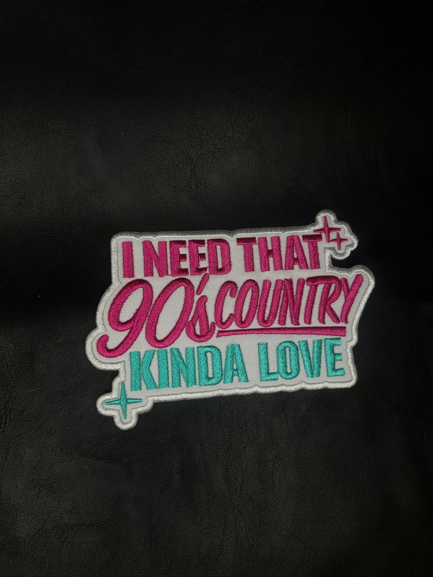 I Need That 90's Country Kind Of Love patch