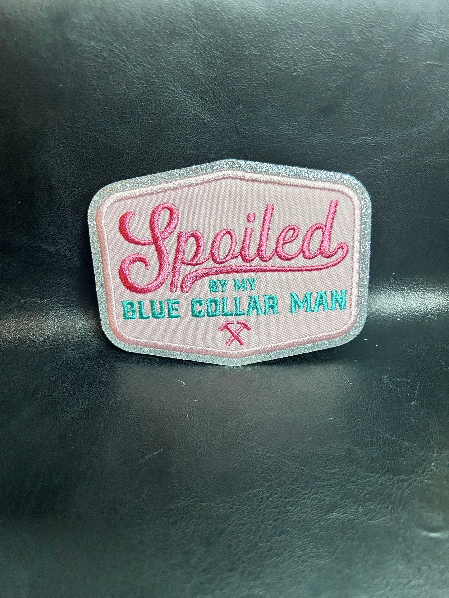 Sparkly Spoiled By My Blue Collar Man Patch
