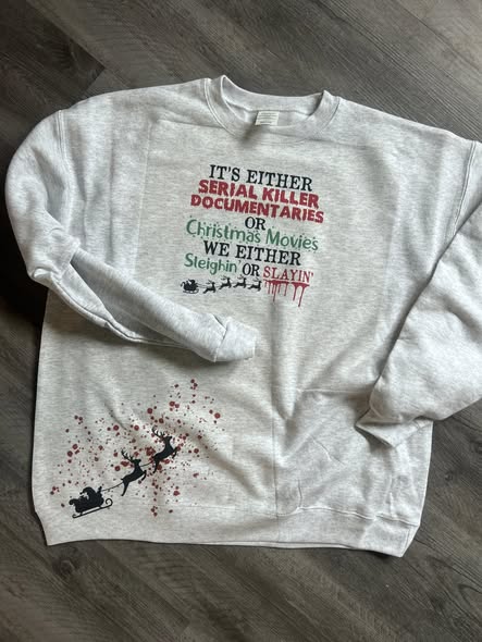 Large Sleighn' or Slayin" Crewneck