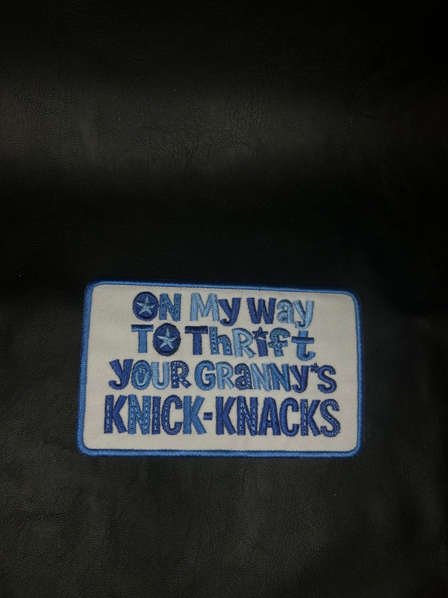 On My Way To Thrift Your Granny's Knick-Knacks Patch