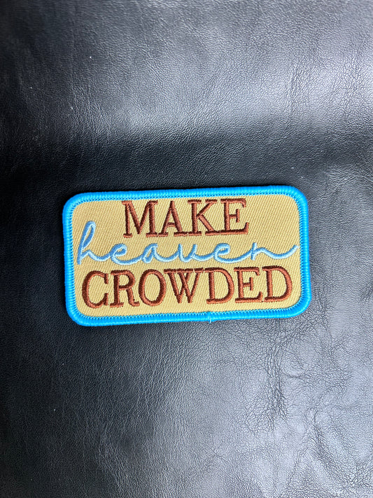 Make Heaven Crowded Patch