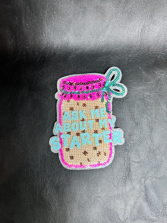 Ask Me About My Starter Patch