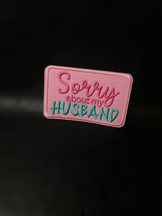 Sorry About My Husband Patch