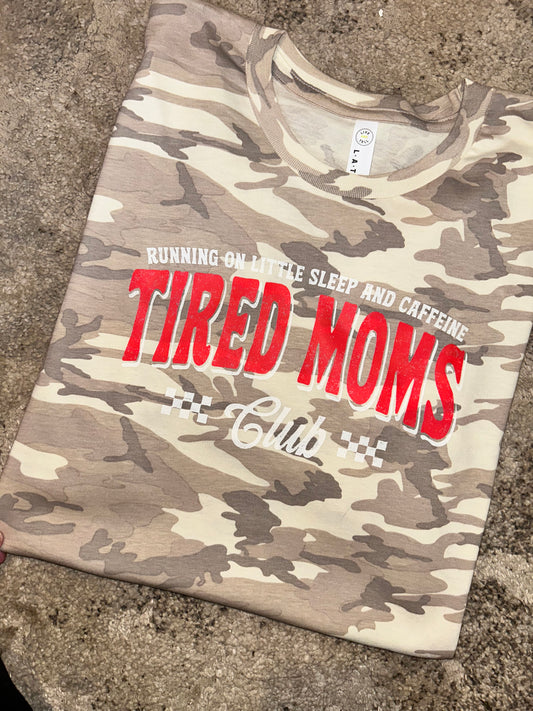 Large- Tired Moms Club Tshirt